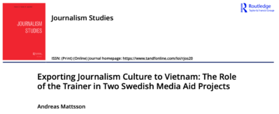 Exporting Journalism Culture to Vietnam: The Role of the Trainer in Two Swedish Media Aid Projects